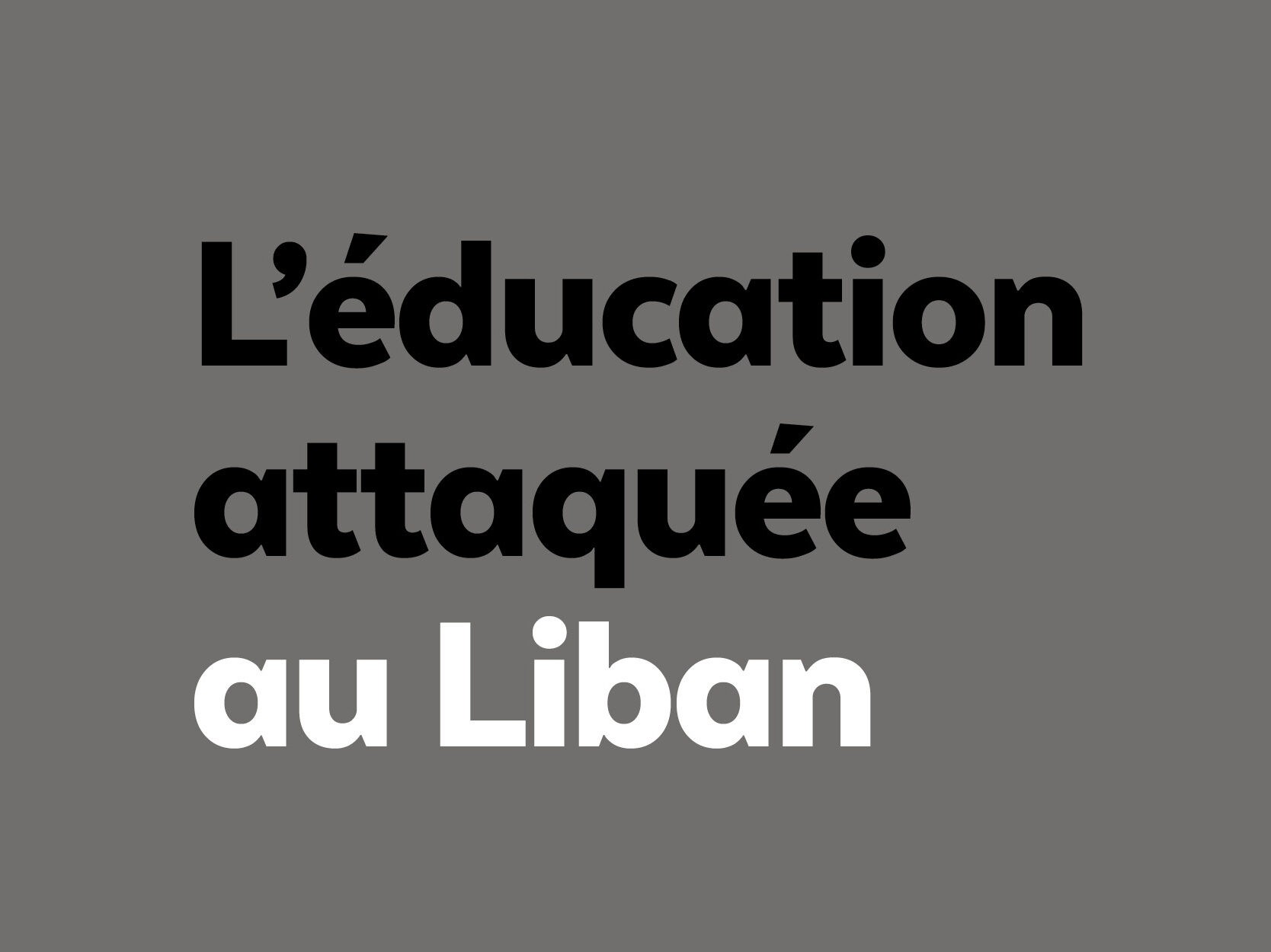 Éducation attaquée au Liban